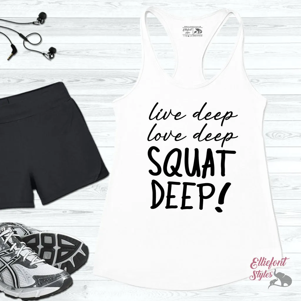 Live Deep Love Deep Squat Deep Workout Tank Top
