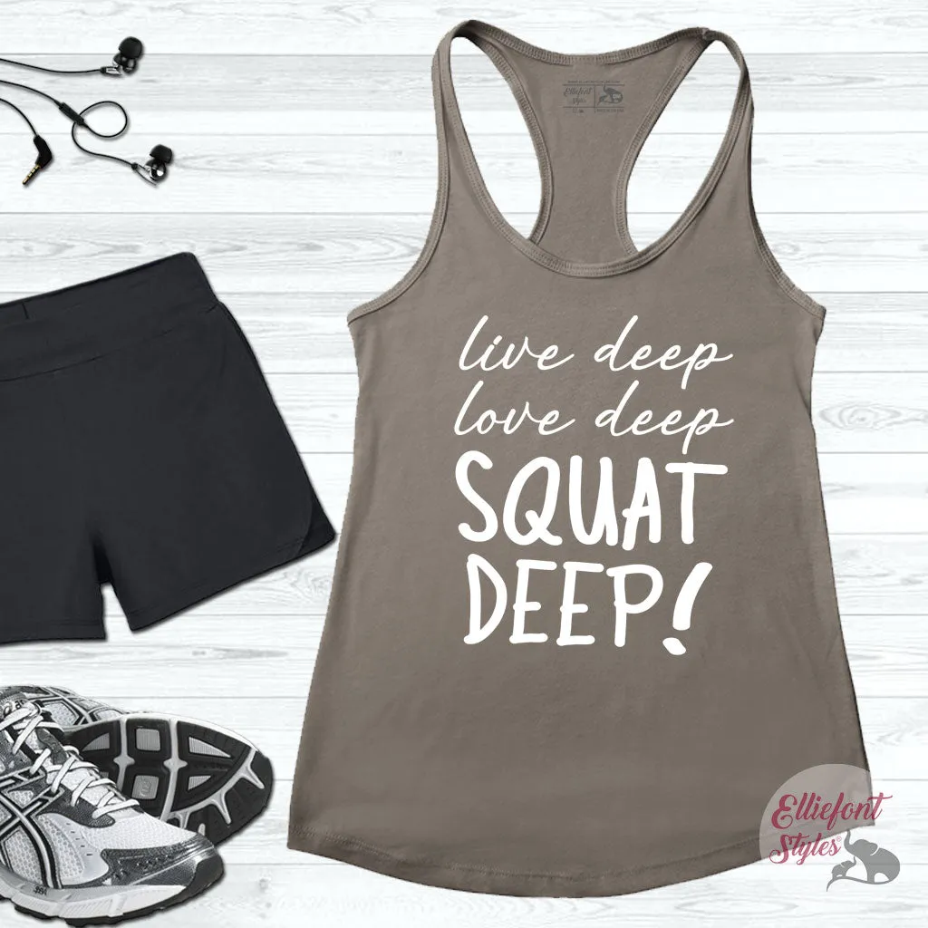 Live Deep Love Deep Squat Deep Workout Tank Top