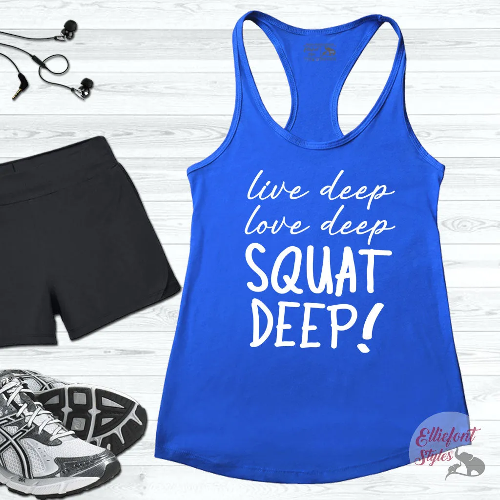 Live Deep Love Deep Squat Deep Workout Tank Top